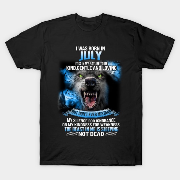 I Was Born In July T-Shirt by maexjackson